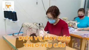 xưởng may nón theo yêu cầu của khách hàng