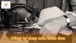 CÔNG TY MAY NÓN BLUE SEA