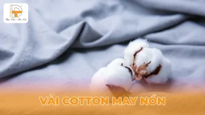 VẢI COTTON DÙNG ĐỂ MAY NÓN
