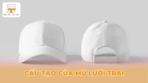 cấu tạo của mũ lưỡi trai