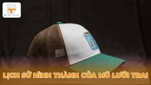 lịch sử hình thành của mũ lưỡi trai
