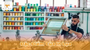 đặc điểm của in lụa