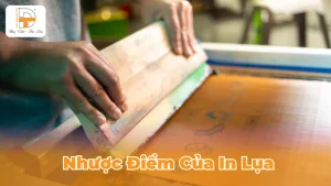 nhược điểm của in lụa