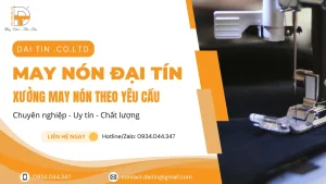 xưởng may nón đại tín xưởng sản xuất mũ nón theo yêu cầu