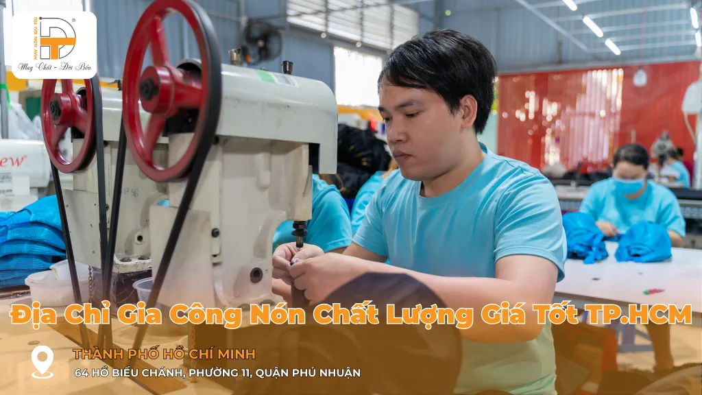 địa chỉ gia công nón chất lượng giá tốt thành phố hồ chí minh