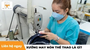 xưởng may nón thể thao là gì