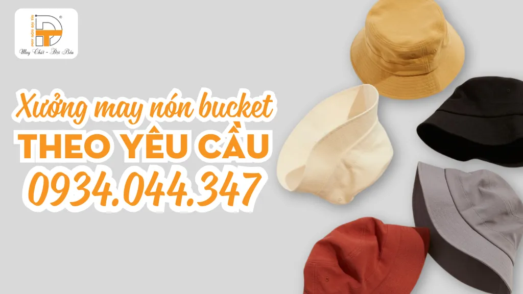 xưởng may nón bucket theo yêu cầu