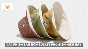 các phiên bản nón bucket hiện nay