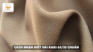 cách nhận biết vải kaki 65 35 chuẩn