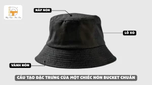 cấu tạo đặc trưng của một chiếc nón bucket