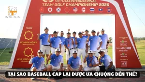 tại sao baseball cap lại được ưa chuộng