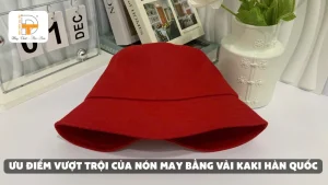 ưu điểm vượt trội của nón sản xuất bằng vải kaki hàn quốc